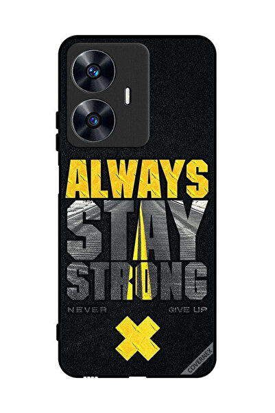 Covernex Protective Case Cover For Realme C55 Always Stay Strong Never Give Up