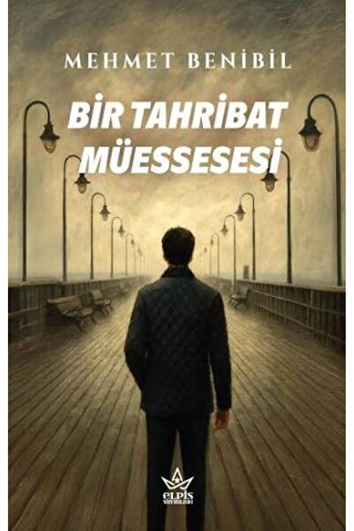Elpis Yayınları Bir Tahribat Müessesesi- Mehmet Benibil- Elpis Yayınları