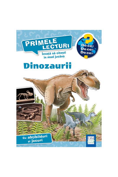 Editura Casa Primele lecturi - Dinozaurii