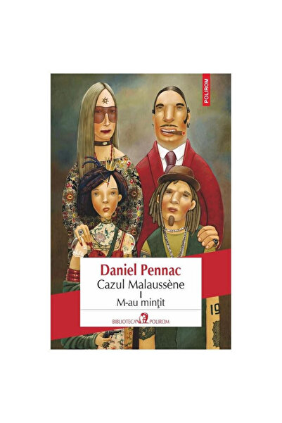 Polirom Cazul Malaussene I. M-au mințit, Daniel Pennac