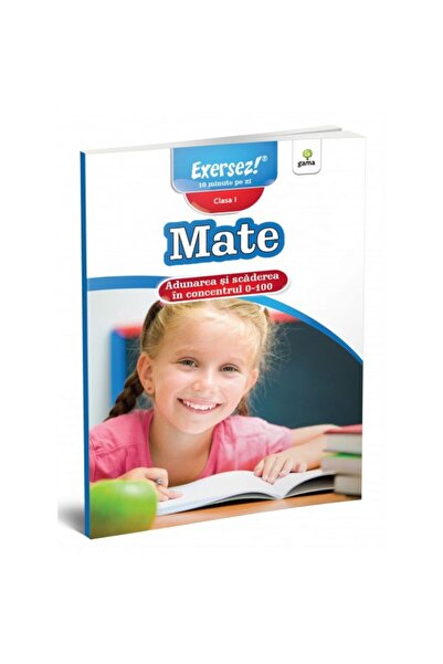 Gama Adunare și scădere 1-100 - Exerciții 2016