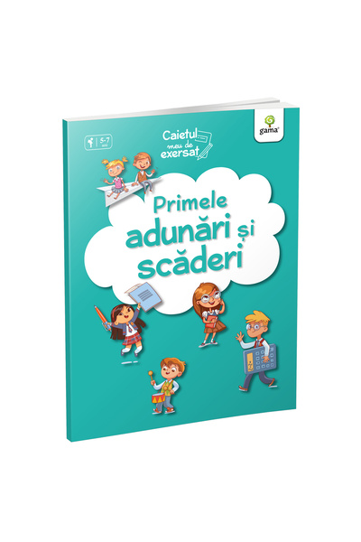Gama Primele adunări și scăderi. Caietul meu de exerciții