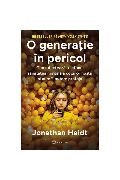 Bookzone O generație în pericol - Jonathan Haidt, ediția 2024