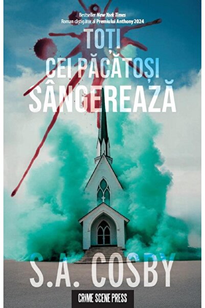 Editura Crime Scene Press All Sinners Bleed, S.A. Cosby