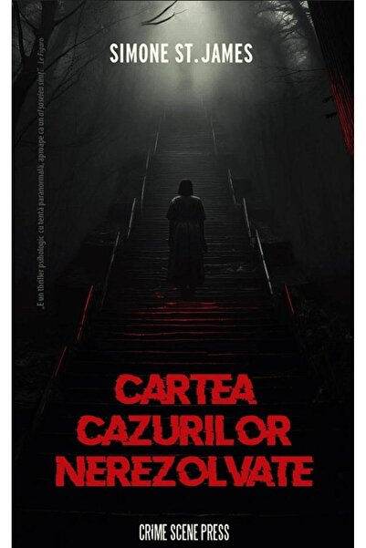 Editura Crime Scene Press Cartea cazurilor nerezolvate, Simone St. James