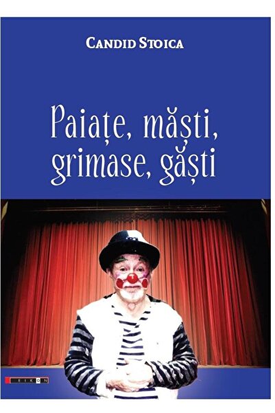 Editura Eikon Paiate, masti, grimase, gasti. Jurnal - volumul al