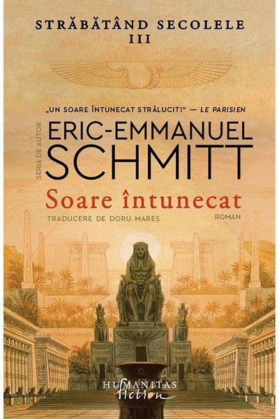 Editura Humanitas Fiction Soare intunecat. Strabatand secolele, volumul III,