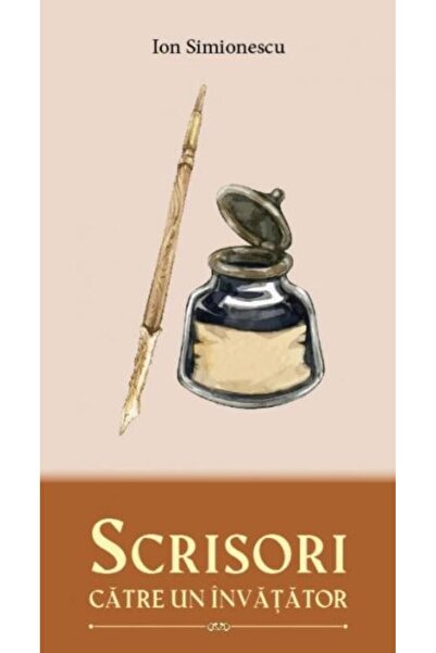 Editura Reintregirea Scrisori catre un invatator, Ion Simionescu