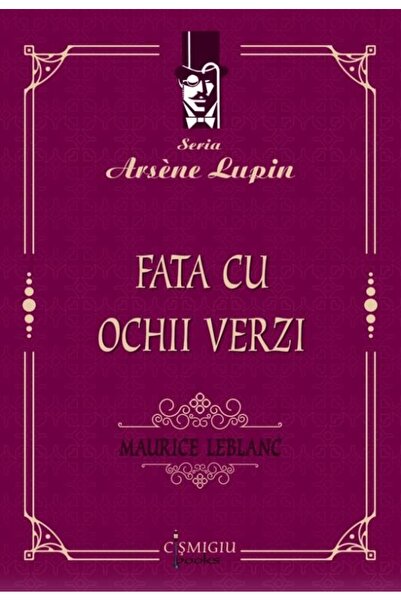 Editura Cismigiu Books Fata cu ochii verzi (seria Arsene Lupin), Maurice