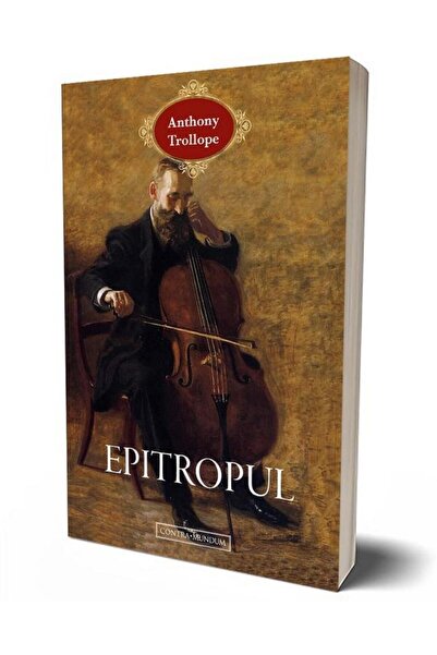 Editura Contra Mundum Epitropul, Anthony Trollope