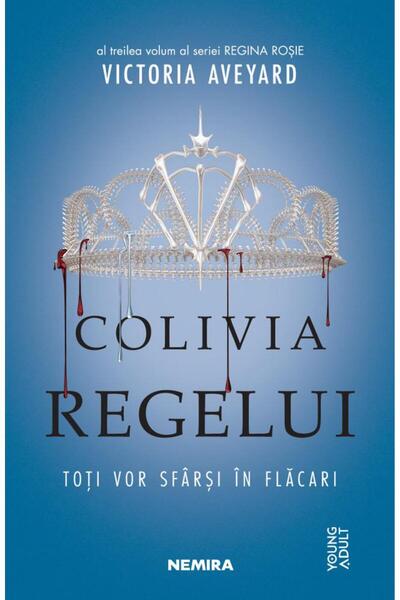 Editura Nemira Colivia regelui (Seria Regina rosie, partea a III-