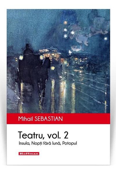 Editura Hoffman Theater, volume 2: The Island, Moonless Nights, The Flood