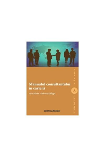 Editura Institutul European Manualul consultantului in cariera, Ana-Maria Andr