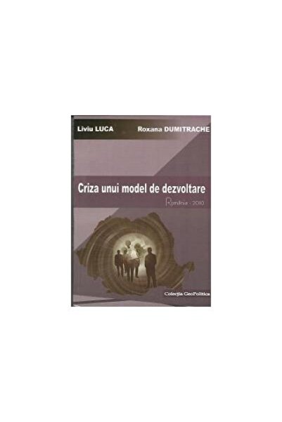 Editura Topform CRIZA UNUI MODEL DE DEZVOLTARE - ROMANIA 2010, Liv