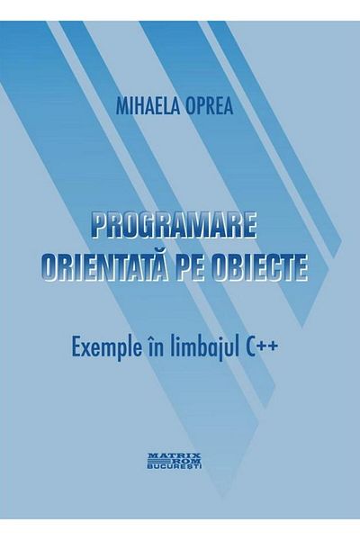 Editura Matrixrom Object-oriented programming. Examples in the language