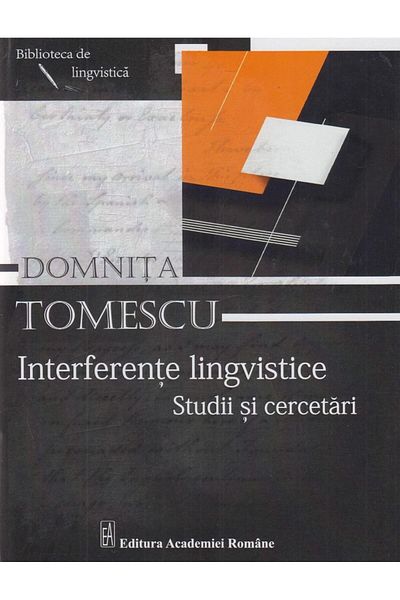 Editura Academiei Romane Linguistic interferences. Studies and research, Dom