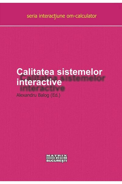 Editura Matrixrom The quality of interactive systems. Studies and experiments