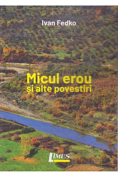 Editura Limes The Little Hero and Other Stories, Ivan Fedko
