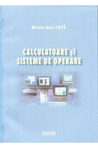 Editura Matrixrom Computers and operating systems, Monica-Anca Ch