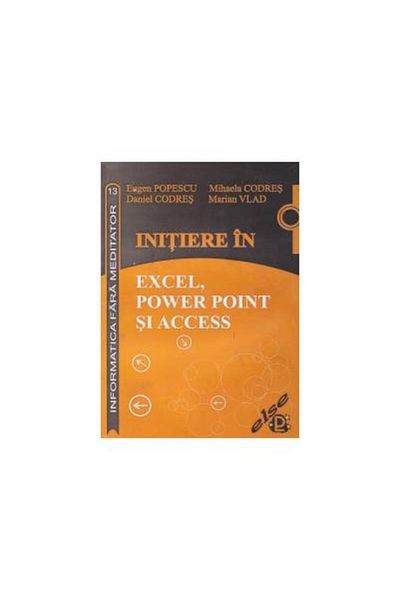 Editura Else Introduction to Excel, Power Point and Access, Eugen Po