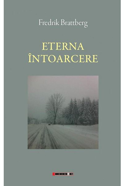 Editura Eikon Eternal return, Fredrik Brattberg