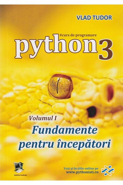 Editura L&S Soft Python 3. Volumul 1: Fundamente pentru incepatori,