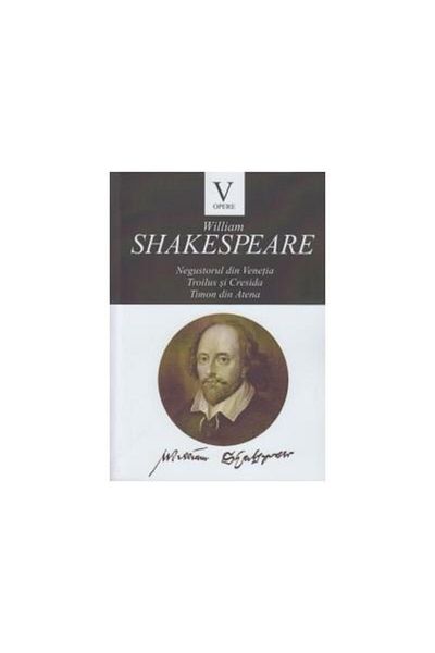 Editura Tracus Arte Operas V. The Merchant of Venice. Troilus and Cressida