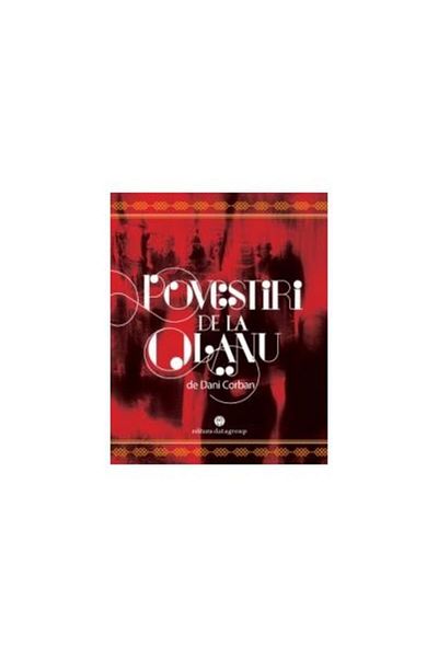 Editura Datagroup Stories from Olanu, Dani Corban