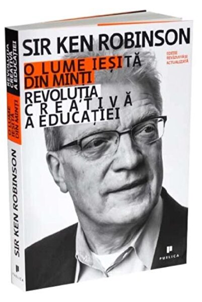 Editura Publica O lume iesita din minti - Revolutia creativa a edu