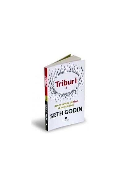 Editura Publica Triburi - Avem nevoie de tine sa ne conduci, Seth