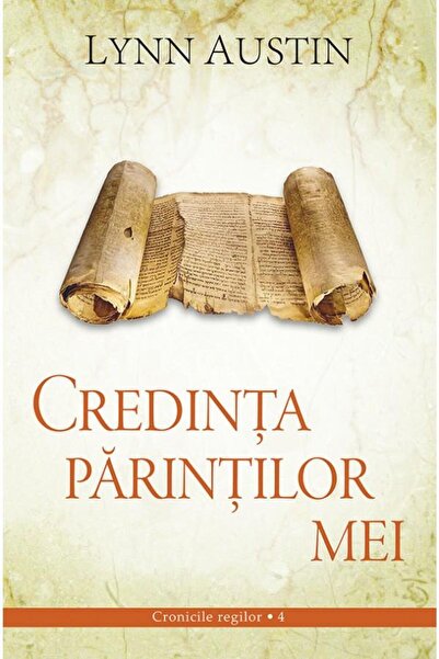 Editura Casa Cartii Credinta parintilor mei (Volumul 4 din seria Croni