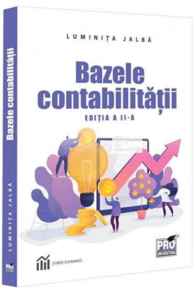 Editura Pro Universitaria Bazele contabilitatii. Editia a II-a, Luminita Jal