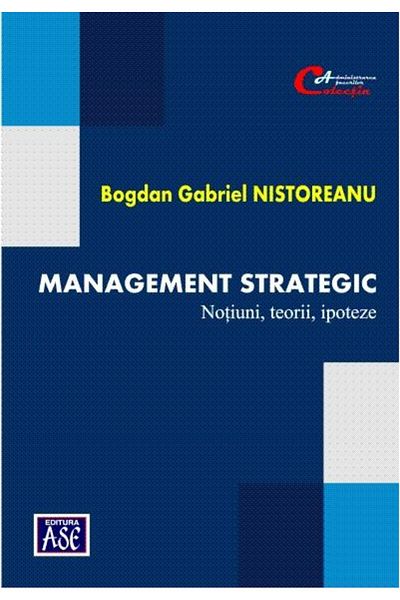 Editura ASE Management strategic. Notiuni, teorii, ipoteze, Bo