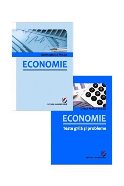 Editura Universitara Set: Economie + Economie. Teste grila si probleme,