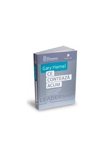 Editura Publica What Matters Now - How to Win in a World of