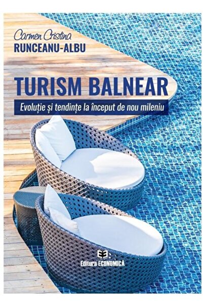 Editura Economica Turism balnear. Evolutie si tendinte la inceput de