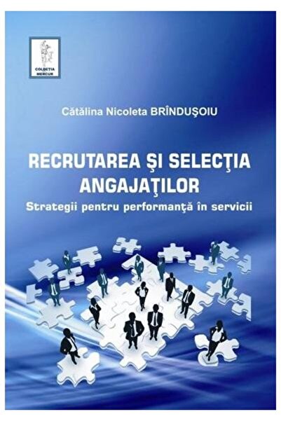 Editura ASE Recrutarea si selectia angajatilor. Strategii pent