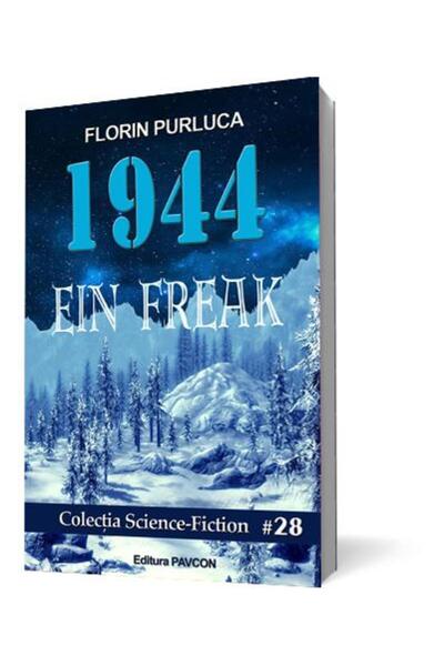 Editura Pavcon 1944 - Ein Freak, Florin Purluca
