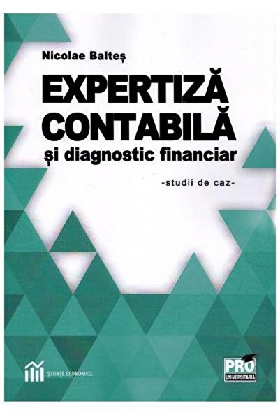 Editura Pro Universitaria Expertiza contabila si diagnostic financiar. Studi