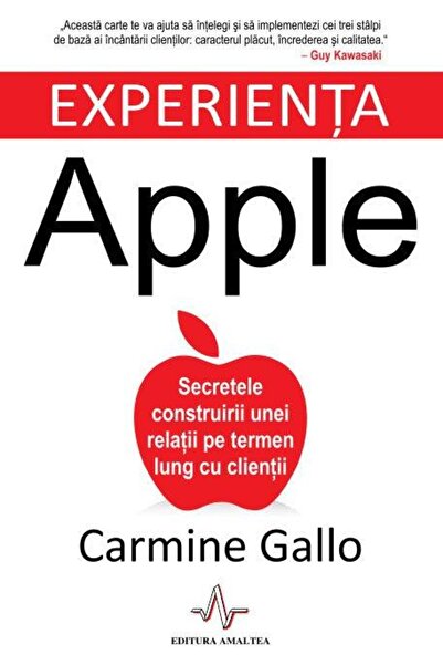 Editura Amaltea Experienta Apple. Secretele construirii unei relat