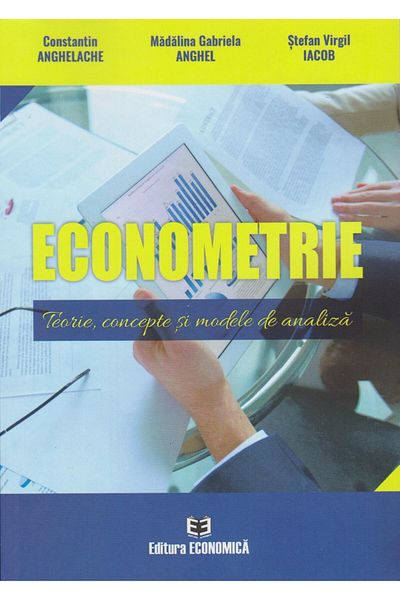 Editura Economica Econometrics. Theory, concepts and analysis models
