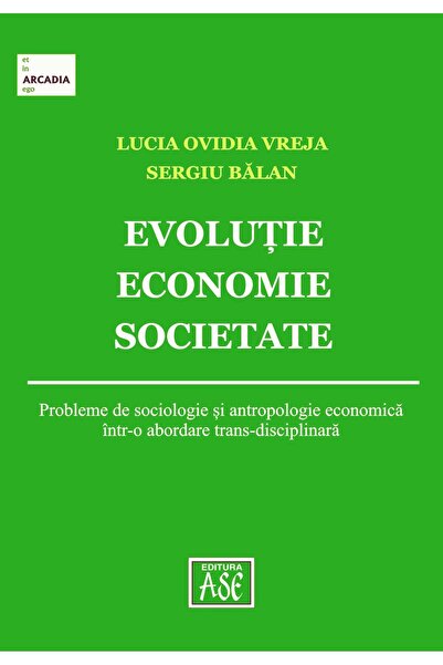 Editura ASE Evolutie, economie, societate. Probleme de sociolo