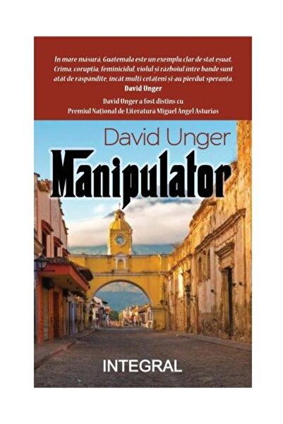 Editura Integral Manipulatorul, David Unger