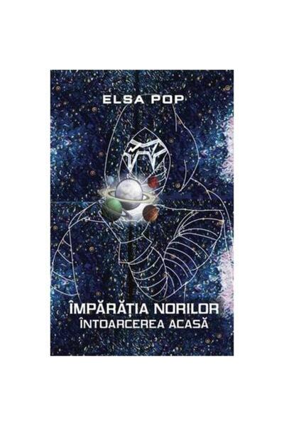 Editura Tritonic Imparatia norilor. Intoarcerea acasa, Elsa Pop