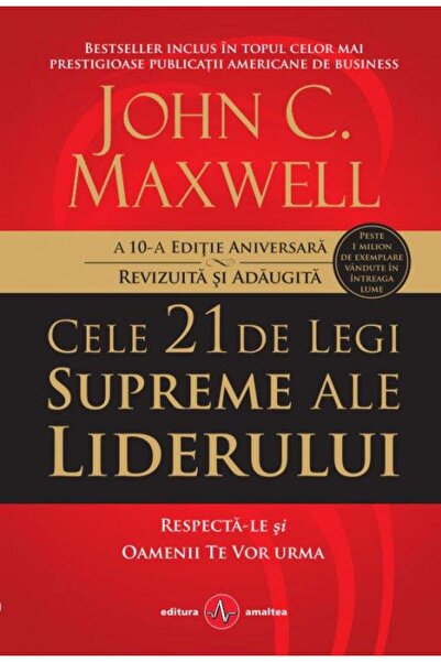 Editura Amaltea The 21 supreme laws of leadership. Follow them