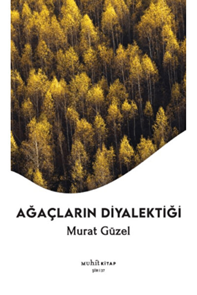 Muhit Kitap Ağaçların Diyalektiği