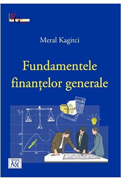 Editura ASE Fundamentele finantelor generale, Meral Kagitci
