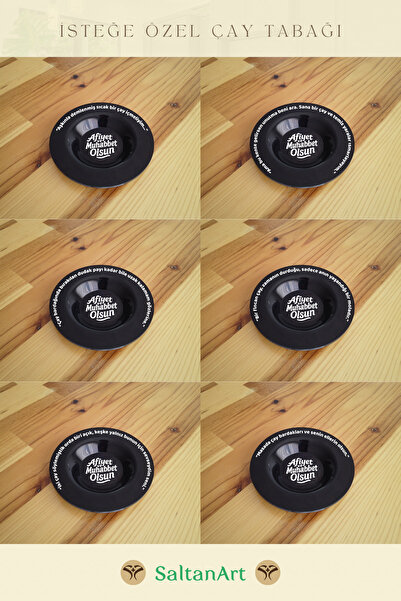 SaltanArt Kırılmaz Çay Tabağı 6 Adet Kişiye Özel Sözler Yazılı Şiirli Çay Tab...