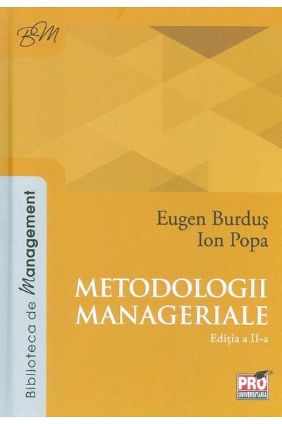 Editura Pro Universitaria Managerial Methodologies. 2nd Edition, Ion Popa