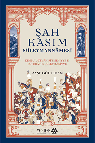 Yeditepe Akademi Şah Kasım Süleymannamesi